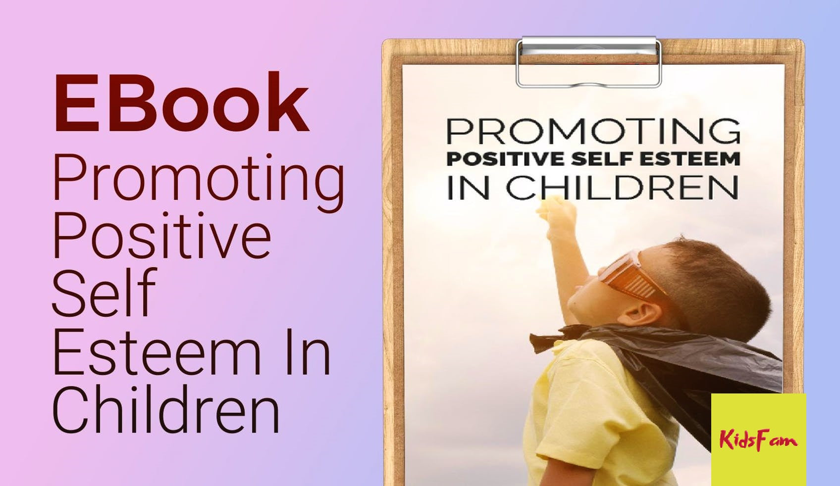 Promoting Positive Self-Esteem In Children, Best Seller EBook, Free Shipping